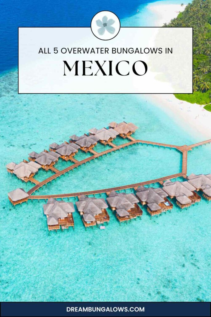 Mexico overwater bungalows pin