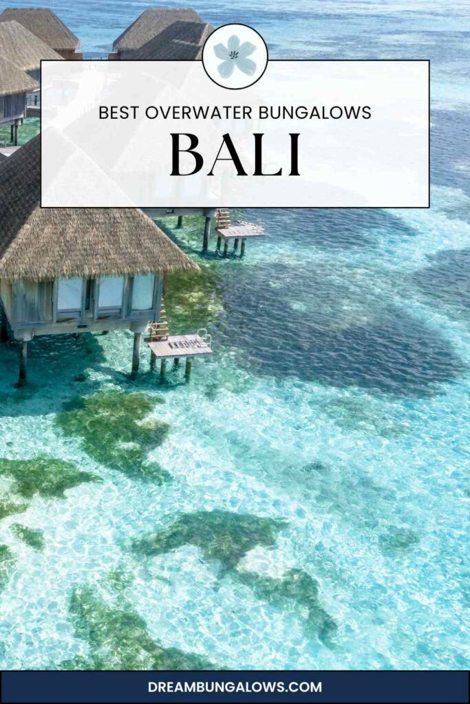 Bali overwater bungalows pin