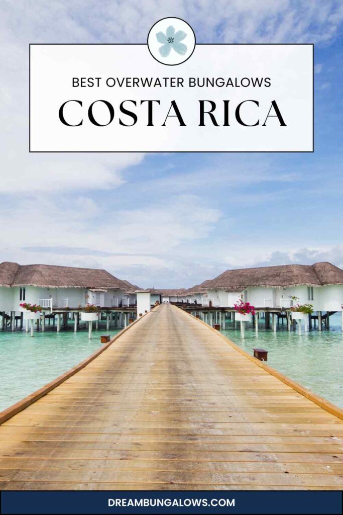 Costa Rica overwater bungalows pin