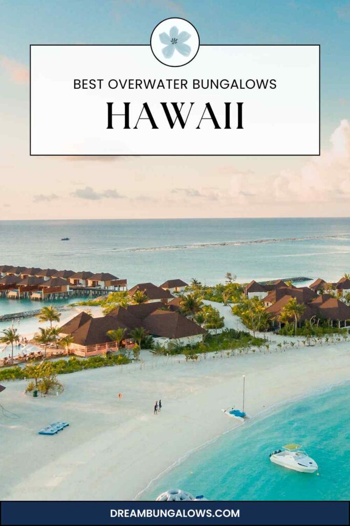 Hawaii overwater bungalows pin