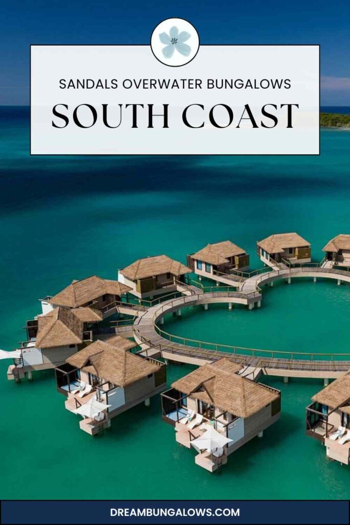 Sandals South Coast overwater bungalows pin