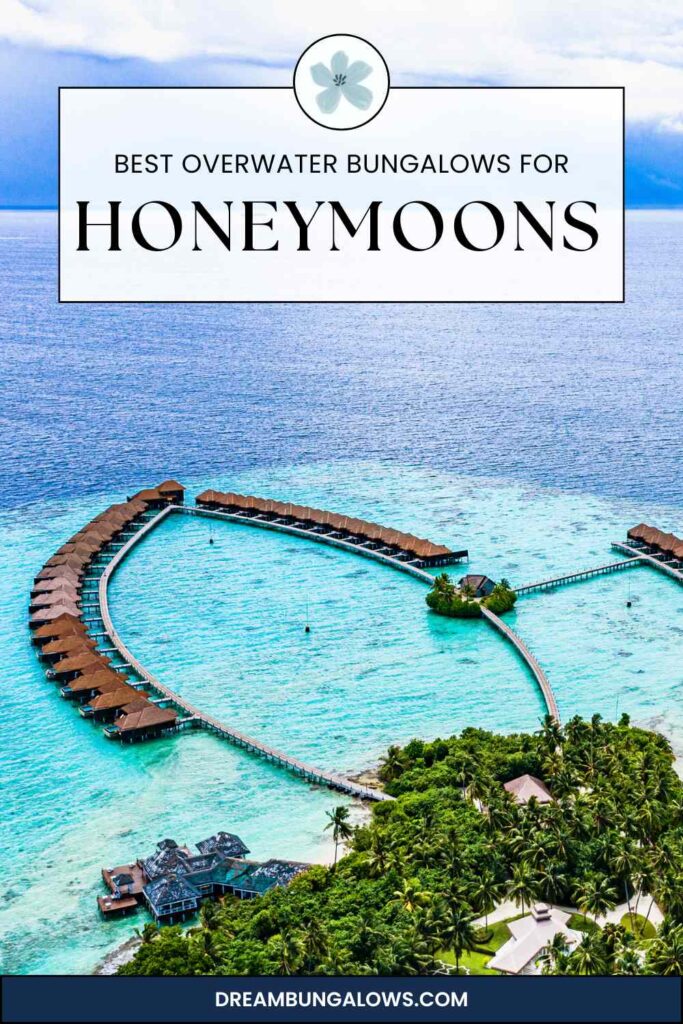 honeymoon overwater bungalows pin