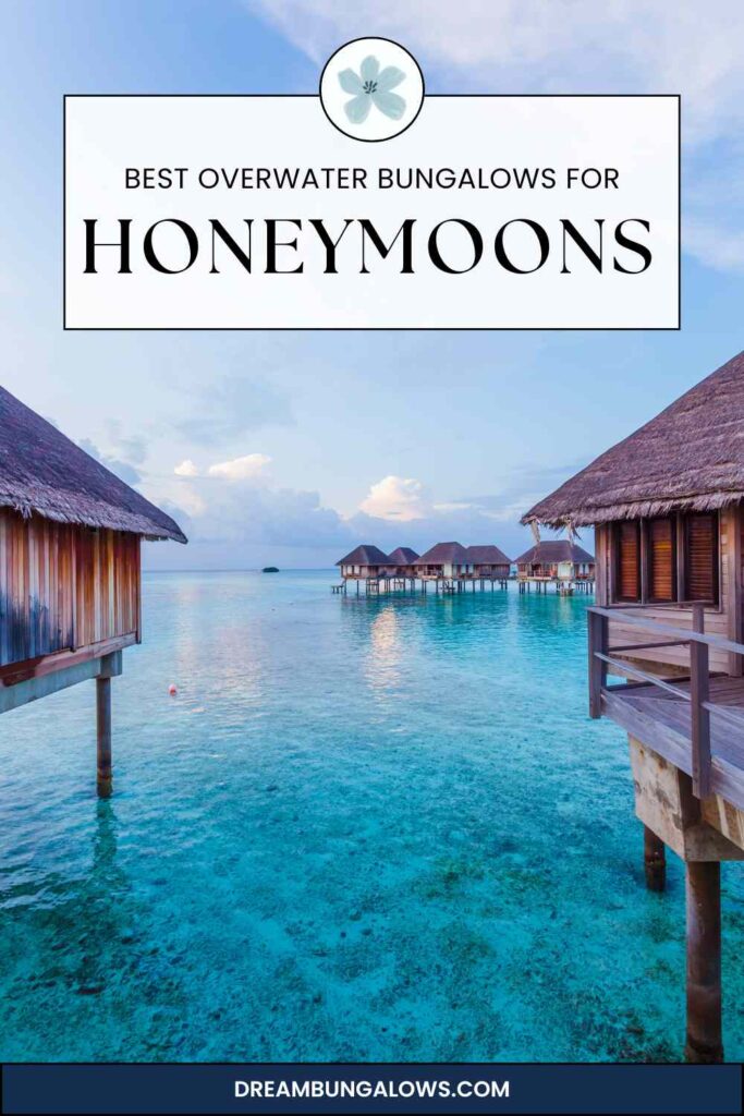 honeymoon overwater bungalows pin